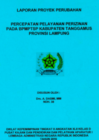 Percepatan Pelayanan Perizinan Pada Badan Penanaman Modal dan Pelayanan Terpadu Satu Pintu (BPMPTSP) Kabupaten Tanggamus Provinsi Lampung