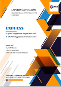 EXPRESS (Explore Pengetahuan Dengan Interaktif E-LKPD Menggunakan Liveworksheets) di UPTD SPF SMP Negeri 19 Tegal