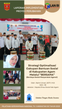 Strategi Optimalisasi Cakupan Bantuan Sosial Di Kabupaten Agam Melalui BERSAMA (Berdaya Sosial Masyarakat Agensi) - Dinas Sosial (TERBAIK)
