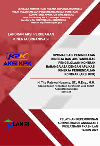 Optimalisasi Peningkatan Kinerja Dan Akutanbilitas Pengelolaan Kontrak Barang/Jasa Dengan Aplikasi Kinerja Pengendalian Kontrak (AKSI KPK) Sekretariat Daerah Kabupaten Kuningan (Terbaik 1)