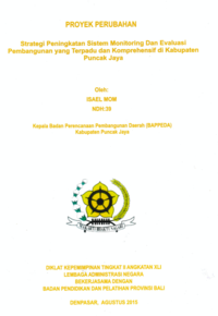 Strategi Peningkatan Sistem Monitoring Dan Evaluasi Pembangunan Yang Terpadu Dan Komprehensif Di Kabupaten Puncak Jaya (Badan Perencanaan Pembangunan Daerah - Bappeda)