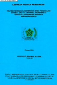 Strategi Peningkatan Penerapan Sistiem Pengawasan Internal (SPI) Dalam Rangka Akuntabilitas Pengelolaan Keuangan Daerah Di Kabupaten Puncak (Inspektorat Daerah)