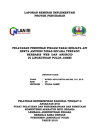 Pelayanan Perizinan Pinjam Pakai Senjata Api Serta Amunisi Dinas Secara Terpadu Berbasis Web Dan Android Di Lingkungan Polda Jambi (TERBAIK 4)