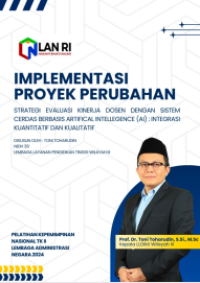 Strategi Evaluasi Kinerja Dosen Dengan Sistem Cerdas Berbasis Artificial Intelligence (AI); Integrasi Kuantitatif Dan Kualitatif (Lembaga Layanan Pendidikan Tinggi Wilayah III) (TERBAIK)