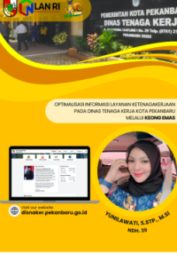 Optimalisasi Layanan Informasi Ketenagakerjaan Pada Dinas Tenaga Kerja Kota Pekanbaru Melalui KEONG EMAS (Kedai Lowongan Kerja dan Platihan untuk Masyarakat)