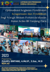 Optimalisasi Kegiatan Pembinaan Keagamaan dan Pendidikan bagi Warga Binaan Pemasyarakatan Rumah Tahanan Negara Kelas IIB Tanjung Pura Kantor Wilayah Sumatera Utara Kementerian Hukum dan Hak Asasi Manusia (TERBAIK)