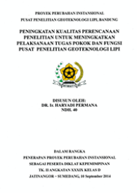 Peningkatan Kualitas Perencanaan Penelitian Untuk Meningkatkan Pelaksanaan Tugas Pokok dan Fungsi Pusat Penelitian Geoteknologi LIPI