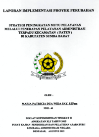 Strategi Peningkatan Mutu Pelayanan Melalui Penerapan Pelayanan Administrasi Terpadu Kecamatan (PATEN) Di Kabupaten Sumba Barat (Asisten Bidang Pemerintahan Sekretariat Daerah)