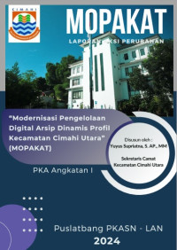 Modernisasi Pengelolaan Digital Arsip Dinamis Profil di Lingkungan Kecamatan Cimahi Utara (MOPAKAT)
