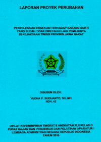 Penyelesaian Eksekusi Terhadap Barang Bukti Yang Sudah Tidak Diketahui Lagi Pemiliknya Di Kejaksaan Tinggi Provinsi Jawa Barat