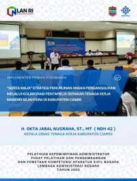 GERTA MAJA (Gerakan Tenaga Kerja Mandiri Sejahtera) Strategi Penurunan Angka Pengangguran Melalui Kolaborasi Pentahelix Gerakan Tenaga Kerja Mandiri Sejahtera Di Kabupaten Ciamis (Dinas Tenaga Kerja)