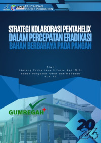 Strategi Kolaborasi Pentahelix Dalam Percepatan Eradikasi Bahan Berbahaya Pada Pangan (BPOM - Badan Pengawas Obat dan Makanan Semarang)