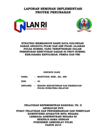 Strategi Membangun Basis Data Golongan Darah Anggota Polri Dan ASN Polri Jajaran Polda Sumsel Yang Terintegrasi Dalam Pemenuhan Kebutuhan Darah Di Sumsel Kerjasama Kepolisian Pemerintah Daerah Dan Palang Merah Indonesia (Bidang Kedokteran Dan Kesehatan Polda Sumatera Selatan)