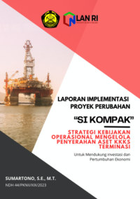 Si KOMPAK; Strategi Kebijakan Operasional Mengelola Penyerahan Aset Konkraktor Kontrak Kerjasama Terminasi (KKKS) Untuk Mendukung Investasi dan Pertumbuhan Ekonomi - Kementerian Energi Sumber Daya Mineral