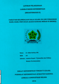Fasilitasi Kelembagaan Balai Lelang On Line Pemasaran Hasil Hasil Pertanian (Kasus Bawang Merah Di Brebes) (Asisten Deputi Telematika dan Utilitas Kementerian Koordinator Bidang Perekonomian)