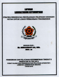 Strategi Percepatan Penyelesaian Pelepasan Kawasan Hutan Untuk Lokasi Permukiman Transmigrasi (Kementerian Lingkungan Hidup dan Kehutanan)