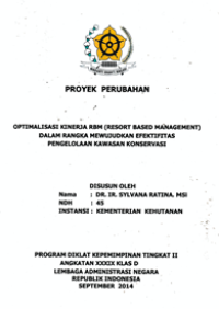 Optimalisasi Kinerja RBM (Resort Based Management) Dalam Rangka Mewujudkan Efektivitas Pengelolaan Kawasan Konservasi (TERBAIK) (Kementerian Kehutanan)