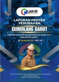 GEMERLANG GARUT; Strategi Penguatan Implementasi Masterplan Smart City Kabupaten Garut (Dinas Komunikasi dan Informatika)