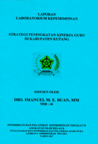 Strategi Peningkatan Kinerja Guru Di Kabupaten Kupang (Dinas Pendidikan dan Kebudayaan)