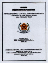 Strategi Efektivitas Tata Kelola Kawasan Konservasi Taman Wisata Alam Ruteng Flores Nusa Tenggara Timur ((Kementerian Lingkungan Hidup dan Kehutanan))