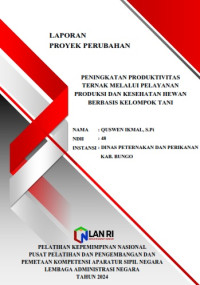 Peningkatan Produktivitas Ternak Melalui Pelayanan Produksi dan Kesehatan Hewan Berbasis Kelompok Tani (Dinas Peternakan dan Perikanan Kabupaten Bungo)