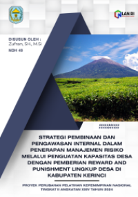 Strategi Pembinaan Dan Pengawasan Internal Dalam Penerapan Manajemen Risiko Melalui Penguatan Kapasitas Desa Dengan Pemberian Reward And Punishment Lingkup Desa Di Kabupaten Kerinci (Inspektorat Daerah)