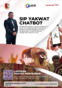 Sip Yakwat Chatbot; Strategi Peningkatan Pelayanan Kepegawaian Harian Dan Pengembangan Kompetensi Berbasis Artificial Intelligence Dengan Menggunakan Chatbot Kolaborasi Dengan Bank Papua KCP Kepi (Badan Kepegawaian dan Pengembangan Sumber Daya Manusia - BKPSDM Kabupaten Mappi)