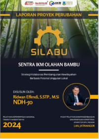 SILABU (Sentra IKM Olahan Bambu); Strategi Kolaborasi Pembangunan Kewilayahan Berbasis Potensi Unggulan Lokal (Dinas Perindustrian Perdagangan Energi dan Sumberdaya Mineral Kabupaten Garut)
