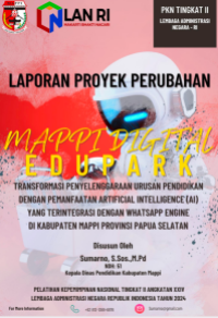 Mappi Digital Edupark; Transformasi Penyelenggaraan Urusan Pendidikan Dengan Pemanfaatan Artificial Intelligence Yang Terintegrasi Dengan Whatsapp Engine Di Kabupaten Mappi Provinsi Papua Selatan (Dinas Pendidikan)