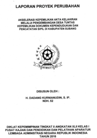 Akselerasi Kepemilikan Akta Kelahiran Melalui Pengembangan Desa Tuntas Kepemilikan Dokumen Kependudukan Dan Pencatatan Sipil Di Kabupaten Subang (Dinas Kependudukan dan Catatan Sipil)