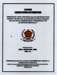 Kemitraan Yang Strategis Dalam Meningkatkan Peserta KB Metoda Kontrasepsi Jangka Panjang Dalam Upaya Mempercepat Penurunan TFR Di Provinsi Bengkulu (BKKBN)