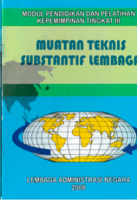 Muatan Teknis Substantif Lembaga : Modul Pendidikan dan Pelatihan Kepemimpinan Tingkat III