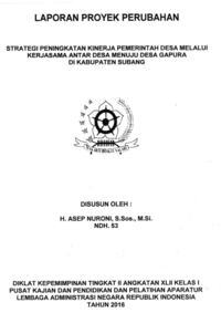 Strategi Peningkatan Kinerja Pemerintah Desa Melalui Kerjasama Antar Desa Menuju Desa Gapura Di Kabupaten Subang (Asisten Tata Praja sekretariat Daerah)
