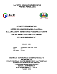 Strategi Peningkatan Sistem Informasi Kriminal Nasional Dalam Rangka Mendukung Penegakan Hukum Dan Pelayanan Informasi Kriminal Kepada Masyarakat (POLRI)