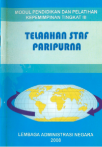 Telaahan Staf Paripurna : Modul Pendidikan dan Pelatihan Kepemimpinan Tingkat III