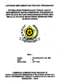 Optimalisasi Pemantauan Tindak Lanjut Rekomendasi Badan Pemeriksa Keuangan RI (BPK RI) Dan Satuan Pengawasan Intern (SPI) Melalui Aplikasi Monitoring Berbasis WEB (E-Monitoring) (LPP TVRI)