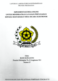 Implementasi Desa Online Untuk Mendekatkan Layanan Pertanahan Kepada Masyarakat Desa Secara Elektronik (Kantor Wilayah Badan Pertanahan Nasional Provinsi Nusa Tenggara Barat)