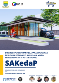 SAKEDAP; Strategi Percepatan Pelayanan Perizinan Berusaha Kepada Pelaku Usaha Mikro Perseorangan Melalui Sarana Anjungan Kemudahan Perizinan (Dinas Penanaman Modal Dan Pelayanan Terpadu Satu Pintu Kota Bandung)