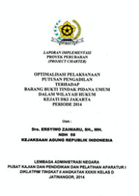Optimalisasi Pelaksanaan Putusan Pengadilan Terhadap Barang Bukti Tindak Pidana Umum Dalam Wilayah Hukum Kejaksaan Tinggi DKI Jakarta Periode 2014