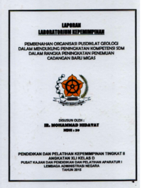 Pembenahan Organisasi Pusdiklat Geologi Dalam Mendukung Peningkatan Kompetensi SDM Dalam Rangka Peningkatan Penemuan Cadangan Baru Migas (Badan Pengembangan Sumber Daya Manusia Energi dan Sumber Daya Mineral Kementerian ESDM)