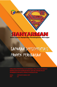 SIANTARMAN; Sistem Layanan Kepgawaian Pematangsiantar Manunggal; Strategi Peningkatan Kinerja Pelayanan Badan Kepegawaian Daerah Bagi ASN Di Lingkungan Pemerintah Kota Pemaytangsiantar