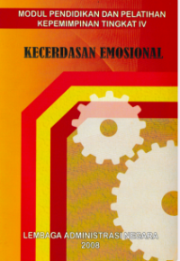 Kecerdasan Emosional : Modul Pendidikan dan Latihan Kepemimpinan Tingkata IV