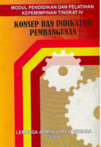 Konsep dan Indikator Pembangunan : Modul Pendidikan dan Pelatihan Kepemimpinan Tingkat IV