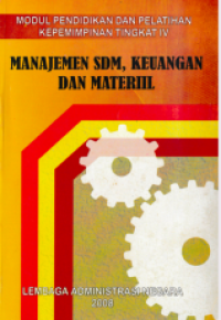 Manajemen SDM, Keuangan dan Materiil : Modul Pendidikan dan Pelatihan Kepemimpinan Tingkat IV