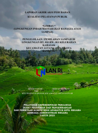 Limbas (Lingkungan Indah Masyarakat Bahagia Atasi Sampah) Pengelolaan/Pemilahan Sampah di Lingkungan RT 003 RW 003 Kelurahan Karasak Kecamatan Astanaanyar Kota Bandung