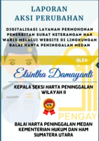 Digitalisasi Layanan Permohonan Penerbitan Surat Keterangan Hak Waris melalui Website di Lingkungan Balai Harta Peninggalan Medan (Kantor Wilayah Sumatera Utara Kementerian Hukum dan Hak Asasi Manusia)