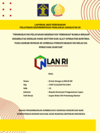 Peningkatan Pelayanan Kesehatan terhadap Warga Binaan Disabilitas dengan Panic Button dan Alat Operator Kontrol pada Kamar Hunian di Lembaga Pemasyarakatan Kelas IIA Pematang Siantar (Kantor Wilayah Sumatera Utara Kementerian Hukum dan Hak Asasi Manusia)