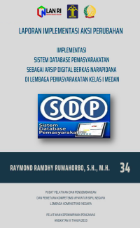 Implementasi Sistem Database Pemasyarakatan sebagai Arsip Digital Berkas Narapidana di Lembaga Pemasyarakatan Kelas I Medan (Kantor Wilayah Sumatera Utara Kementerian Hukum dan Hak Asasi Manusia)