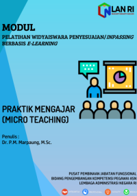Image of Praktik Mengajar (Micro Teaching); Modul Pelatihan Widyaiswara Penyesuaian / Inpassing Berbasis E-Learning